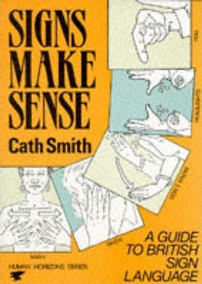 Signs Make Sense - Cath Smith