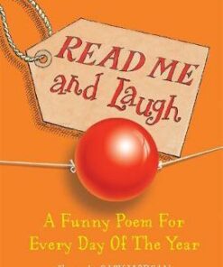 Read Me and Laugh: A funny poem for every day of the year chosen by - Gaby Morgan