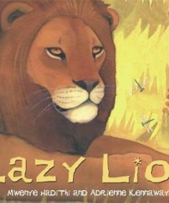African Animal Tales: Lazy Lion - Mwenye Hadithi