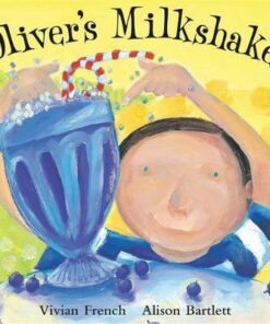 Oliver: Oliver's Milkshake - Vivian French