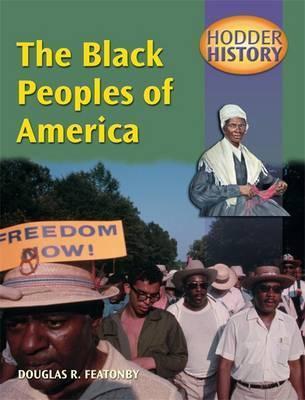 Hodder History: The Black Peoples Of America