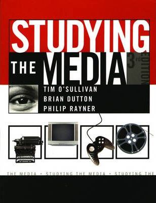 Studying the Media: An Introduction - Tim O'Sullivan