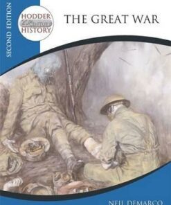 Hodder 20th Century History: The Great War 2nd Edition - Neil DeMarco