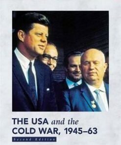 Access to History: The USA and the Cold War 1945-63 Second Edition - Oliver Edwards