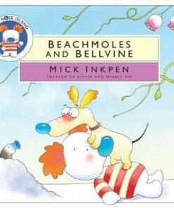 Blue Nose Island: Beachmoles and Bellvine - Mick Inkpen