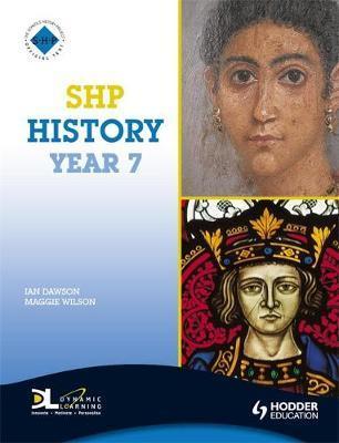 SHP History Year 7 Pupil's Book - Maggie Wilson