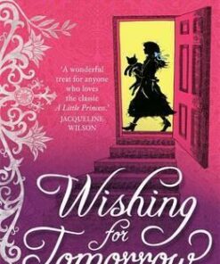 Wishing for Tomorrow: The sequel to A Little Princess - Hilary McKay