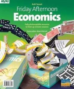 Friday Afternoon Economics A-Level Resource Pack + CD - Ruth Tarrant