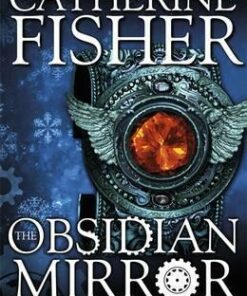 Shakespeare Quartet: The Obsidian Mirror: Book 1 - Catherine Fisher