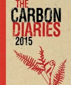 The Carbon Diaries 2015: Book 1 - Saci Lloyd