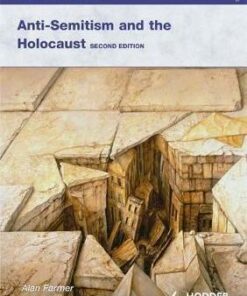 Access to History: Anti-Semitism and the Holocaust Second Edition - Alan Farmer