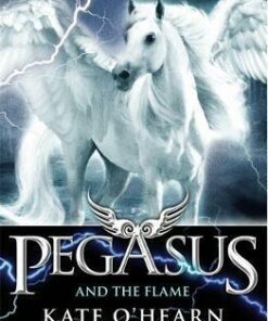 Pegasus and the Flame: Book 1 - Kate O'Hearn