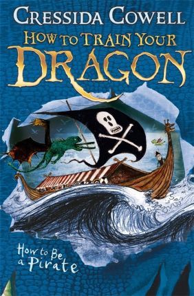 How to Train Your Dragon: How To Be A Pirate: Book 2 - Cressida Cowell
