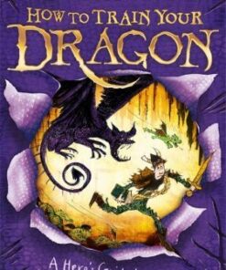 How to Train Your Dragon: A Hero's Guide to Deadly Dragons: Book 6 - Cressida Cowell