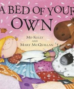 A Bed of Your Own - Mij Kelly