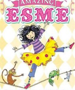 Amazing Esme: Book 1 - Tamara Macfarlane