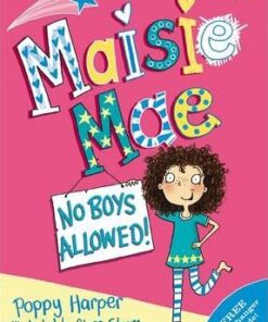 Maisie Mae: No Boys Allowed: Book 1 - Poppy Harper