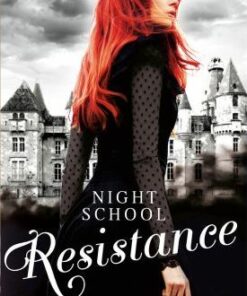 Night School: Resistance: Number 4 in series - C. J. Daugherty