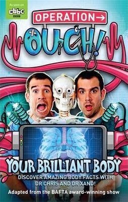 Operation Ouch: Your Brilliant Body: Book 1 - Dr. Chris van Tulleken