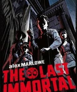 The Last Immortal: Book 1 - Alex Marlowe