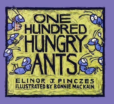 One Hundred Hungry Ants - Elinor J. Pinczes
