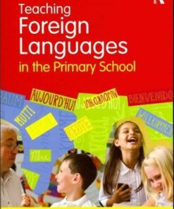 Teaching Foreign Languages in the Primary School - Sally Maynard