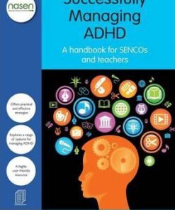 Successfully Managing ADHD: A handbook for SENCOs and teachers - Fintan O'Regan
