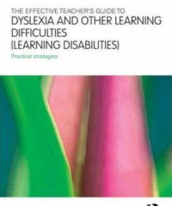 The Effective Teacher's Guide to Dyslexia and other Learning Difficulties (Learning Disabilities): Practical strategies - Michael Farrell