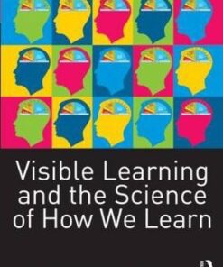 Visible Learning and the Science of How We Learn - John Hattie