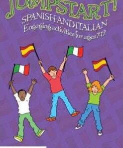 Jumpstart! Spanish and Italian: Engaging activities for ages 7-12 - Catherine Watts