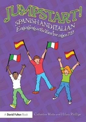 Jumpstart! Spanish and Italian: Engaging activities for ages 7-12 - Catherine Watts