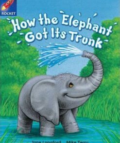 How The Elephant Got Its Trunk - Jane Langford