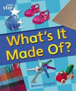 What's It Made Of? - Monica Hughes