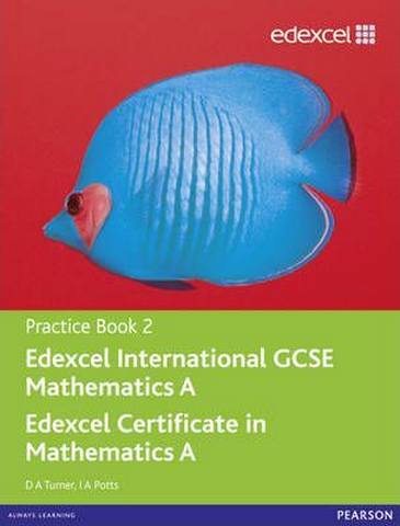 Edexcel International GCSE Mathematics A Practice Book 2 - D. A. Turner
