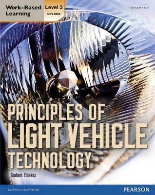 Level 3 Diploma Principles of Light Vehicle Technology Candidate handbook - Graham Stoakes