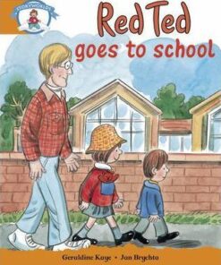 Our World: Red Ted Goes to School - Geraldine Kaye