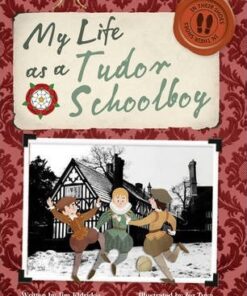 BC NF Grey B/4C My Life as a Tudor Schoolboy - Jim Eldridge