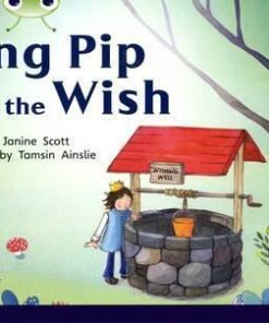 Bug Club Red A (KS1) King Pip and the Wish - Janine Scott