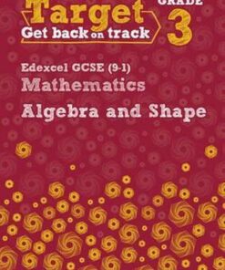 Target Grade 3 Edexcel GCSE (9-1) Mathematics Algebra and Shape Workbook - Katherine Pate