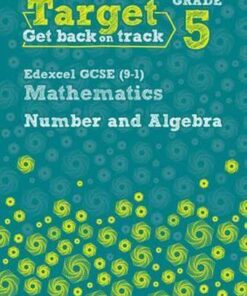 Target Grade 5 Edexcel GCSE (9-1) Mathematics Number and Algebra Workbook - Katherine Pate