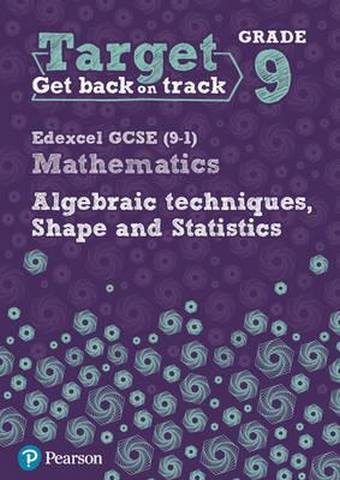 Target Grade 9 Edexcel GCSE (9-1) Mathematics Algebraic techniques