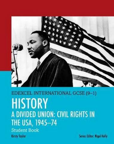 Edexcel International GCSE (9-1) History A Divided Union: Civil Rights in the USA