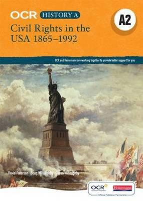 OCR A Level History A2: Civil Rights in the USA 1865-1992 1 OCR A Level History A2: Civil Rights in the USA 1865-1992 - David Paterson