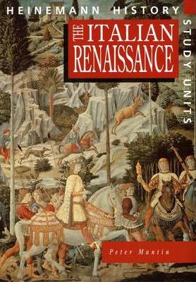 Heinemann History Study Units: Student Book.  The Italian Renaissance - Peter Mantin