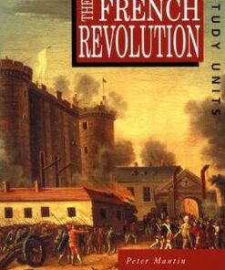 Heinemann History Study Units: Student Book.  The French Revolution - Peter Mantin