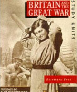Heinemann History Study Units: Student Book.  Britain and the Great War - Rosemary Rees