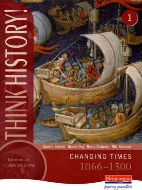 Think History: Changing Times 1066-1500 Core Pupil Book 1 - Martin Collier