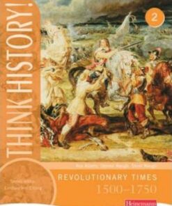 Think History: Revolutionary Times 1500-1750 Core Pupil Book 2 -