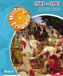 History in Progress: Pupil Book 2 (1603-1901) - Nichola Boughey