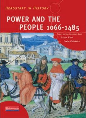 Headstart In History: Power & People 1066-1485 - Rosemary Rees